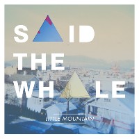 Said The Whale - Little Mountain