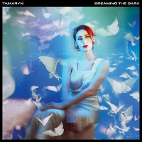 #2 - Tamaryn - Dreaming The Dark Tamaryn - Dreaming The Dark