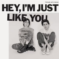 #4 - Tegan And Sara - Hey, I'm Just Like You Tegan And Sara - Hey, I'm Just Like You