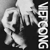 #7 - Viet Cong - Viet Cong Viet Cong - Viet Cong