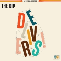#5 - The Dip - The Dip Delivers The Dip - The Dip Delivers