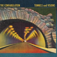 #4 - The Confabulation - Tunnels and Visions The Confabulation - Tunnels and Visions