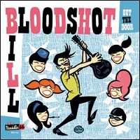 Bloodshot Bill - Out The Door