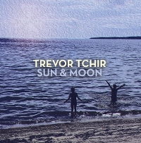 #1 - Trevor Tchir - Sun & Moon Trevor Tchir - Sun & Moon