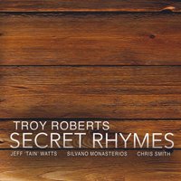 #6 - Troy Roberts - Secret Rhymes Troy Roberts - Secret Rhymes