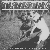#2 - Truster - Sacred Animals Return Home EP Truster - Sacred Animals Return Home EP