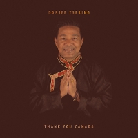 #1 - Dorjee Tsering - Thank You Canada Dorjee Tsering - Thank You Canada