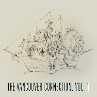 #2 - Various - Vancouver Connection, Vol. 1 Various - Vancouver Connection, Vol. 1