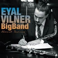 #6 - Eyal Vilner Big Band - Almost Sunrise Eyal Vilner Big Band - Almost Sunrise