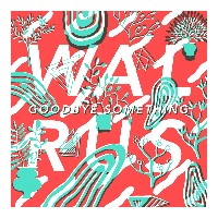 #3 - Walrus - Goodbye Something Walrus - Goodbye Something