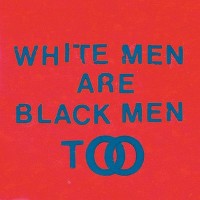 Young Fathers - White Men Are Black Men Too